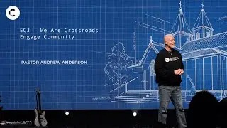 EC(3): We Are Crossroads -  Engage Community  (Week 3)