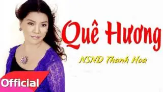 Qu&ecirc; Hương - NSND Thanh Hoa [Official Audio]