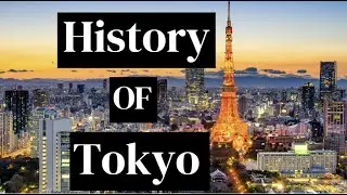 Tokyo Transformation Through History