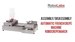 Assembly and disassembly of RoboCrepeMaker | crepe making machine
