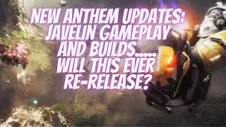 Anthem Blog Update: Javelin Gameplay and Builds (Still a dead game)