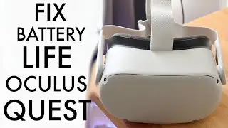 How To FIX Oculus Quest Bad Battery Life!