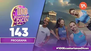 Capítulo 143 / 100 Ecuatorianos Dicen / Primera temporada