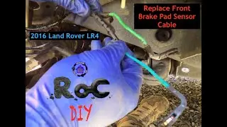 2016 Land Rover LR4: Replace Front Brake Pad Sensor Cable