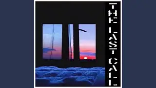 The Last Call