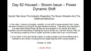 Day 62 Housed - Abuse - Broom Issue - Power Dynamic Shift