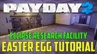 Eclipse Research Facility - Easter Egg Tutorial (PAYDAY 2)