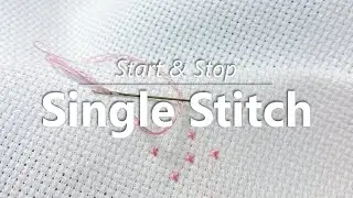 Beginner Cross Stitch: How to Start and Stop Cross Stitch with a Single Stitch | Fat Quarter Shop