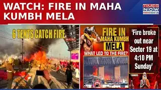 Massive Fire at Maha Kumbh Mela in Prayagraj:Cylinder Explosion Sparks Blaze, Fire Services on Alert