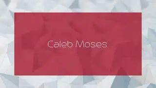 Caleb Moses - appearance