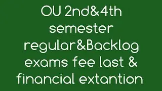 OU 2nd&4th semester regular&Backlog exams fee  2021 | OU 2nd semester regular&Backlog exam fee 2021