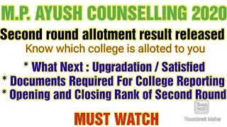 Mp ayush counselling 2020/Second round allotment result out/Upgradation/Document required reporting