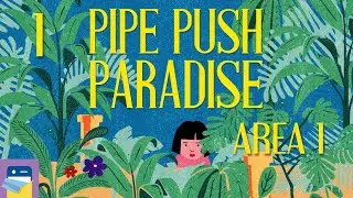 Pipe Push Paradise: Area 1 Walkthrough Guide & iOS / Android Gameplay (by Digerati Distribution)