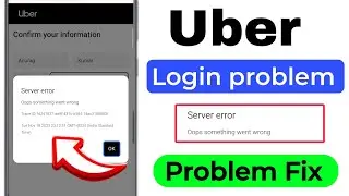 Server Error Oops Something Went Wrong | Uber Login Problem | 