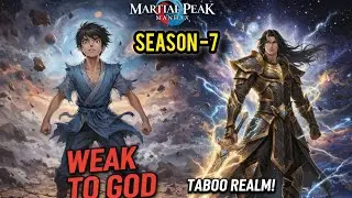 💥MARTIAL PEAK: WEAK BOY TO GOD LEVEL POWER || SEASON 7 || MANHWA EXPLAIN IN HINDI COMPLETE SERIES 