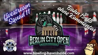 Berlin City Open - Squad 11 - Lane 15-18
