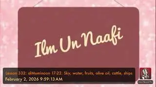 Lesson 332: alMuminoon 17-22. Sky, water, fruits, olive oil, cattle, ships