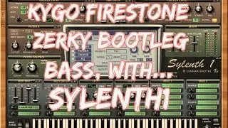 Kygo - Firestone (Zerky Bootleg) Bass with Sylenth1