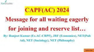CAPF(AC) 2024 : Message for all waiting eagerly for joining and reserve list&hellip;