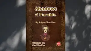 Edgar Allan Poe: Shadow  --  A Parable