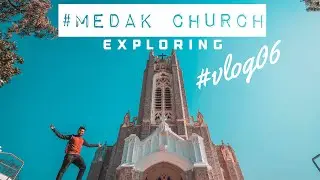 Medak Church Vlog || Travel Vlog || Telangana Tourism || Explore