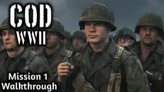 COD - WWII | Mission 1 Gameplay Walkthrough | No Skip, No Commentary, COD PC Gameplay | Call Of Duty