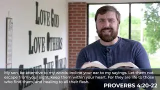 Proverbs 4:20-22 | Wisdom Wednesday