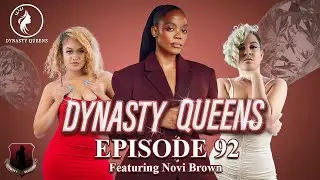 Dynasty Queens - Episode 92| Featuring Novi Brown | Dynasty Modeling TV