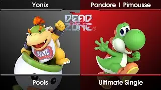 DEAD ZONE #2 Pools - Yonix (Bowser Jr.) Vs. Pimousse (Yoshi,Palutena) SSBU Ultimate Tournament