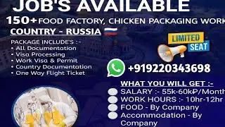 Russia 2 year work visa chicken packing jobs ! रूस 2 साल का वर्क वीज़ा चिकन पैकिंग जॉब्स