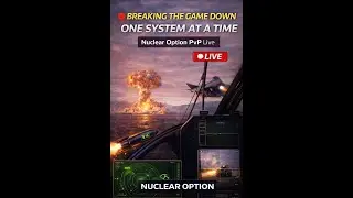 🔴 Breaking the Game Down, One System at a Time | Nuclear Option PvP Live