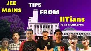 16 tips by 16 IITians for JEE Mains 2024 April attempt -ft. IIT KHARAGPUR