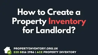 How to Create a Property Inventory for Landlord?