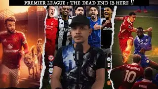 Bad Blood Race : Premier League End Season Review !!