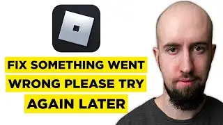 How To Fix Something Went Wrong Please Try Again Later Roblox (2026) - Full Guide!