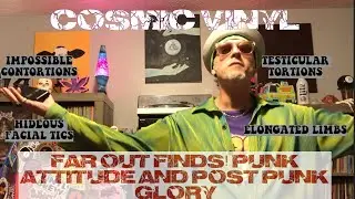 Far out finds Punk Attitude and Post Punk Glory