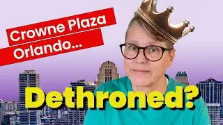 Crowne Plaza Orlando Dethroned?