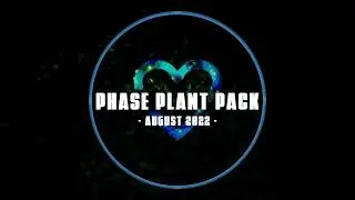 Patreon - Phase Plant Presets - August 2022