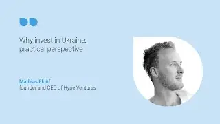 Mathias Eklöf at Europe’s Emerging Tech Driver: Scale Your Business with Ukraine