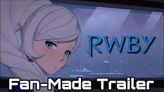 RWBY, Volume 8, Fan-Made Trailer