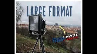 Shooting 8x10 in Prague - Part 1