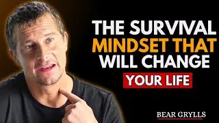 🔥The Survival Mindset That Will Make You Unstoppable || Bear Grylls Motivation
