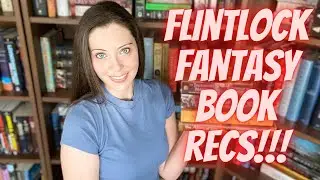 FLINTLOCK FANTASY BOOK RECOMMENDATIONS!!! 