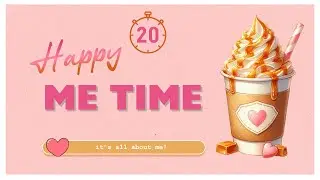 (AD FREE) Me Time Self Care Timer | Relax, Journal, or Meditate