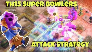Th15 Super Bowlers attack strategy | Clash of clans | clashwithqureshi