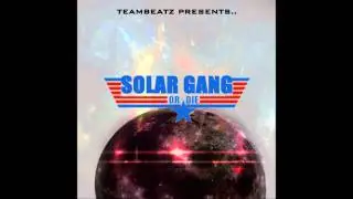 Solar Gang - All Day (Prod. Team Beatz)
