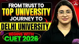 Trust to Top University | Journey to Delhi University Starts Here | CUET 2026 Roadmap 🔥✅