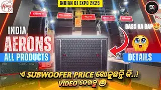 AERONS INDIA ALL PRODUCTS || 21 INCH SUB 221 || EXPO PRICE 🤑|| 3000 WATT🔥|| SK VLOGS RKL  || DJ VLOG
