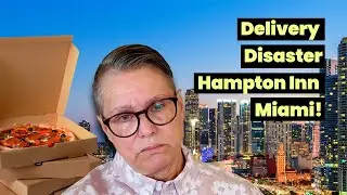 Delivery Disaster: Hampton Inn Miami!