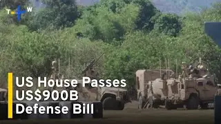 US House Authorizes Nearly US$900 Billion in Military Spending Bill｜TaiwanPlus News